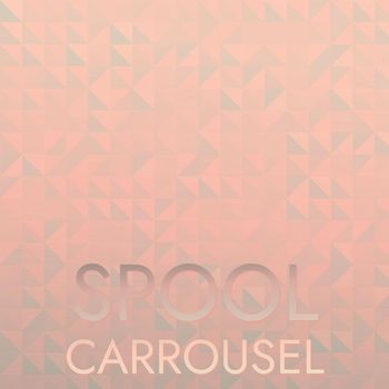 Various Artists - Spool Carrousel