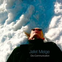 Jafet Melge - Dis-Communication