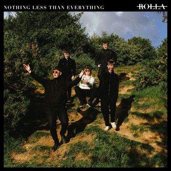 ROLLA - Nothing Less Than Everything