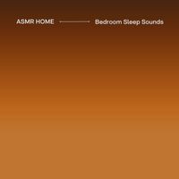 ASMR HOME - Bedroom Sleep Sounds