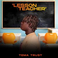 Tema Trust - Lesson Teacher (Explicit)