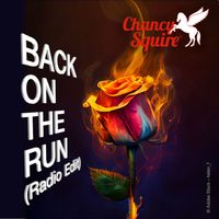 Chancy Squire - Back On the Run (Radio Edit)
