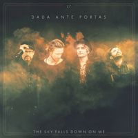 Dada Ante Portas - The Sky Falls Down On Me