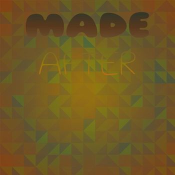 Various Artists - Made After