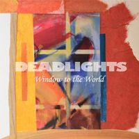 Deadlights - Window to the World