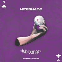 NITESHADE - Club Banger (Explicit)