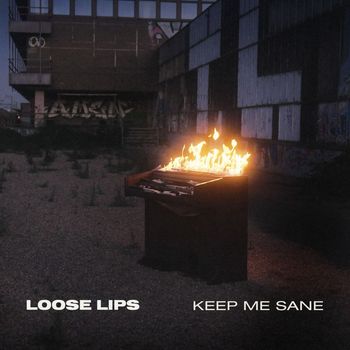 Loose Lips - Keep Me Sane
