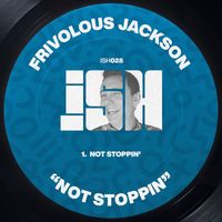 Frivolous Jackson - Not Stoppin