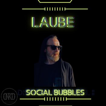 Laube - Social Bubbles