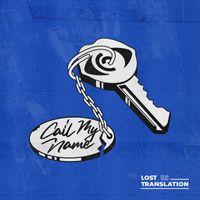 Lost in Translation - Call My Name