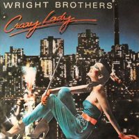 Wright Brothers - Crazy Lady