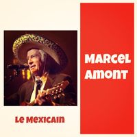 Marcel Amont - Le Mexicain