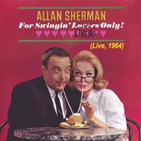 Allan Sherman - For Swinging Livers Only (Live, 1964)