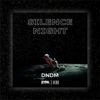DNDM - Silence Night