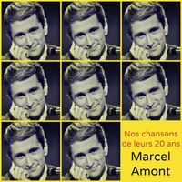 Marcel Amont - Nos chansons de leurs 20 ans