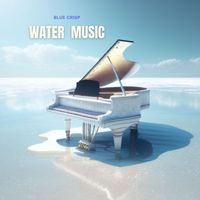 Blue Crisp - Water Music