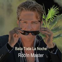 Robin Master - Baila Toda La Noche