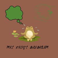 Francine Reveur - Mrs Frog's Daydream