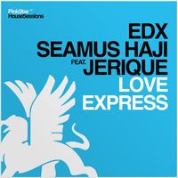 EDX & Seamus Haji feat. Jerique - Love Express