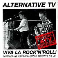 Alternative TV - Viva La Rock'n'roll (Live)