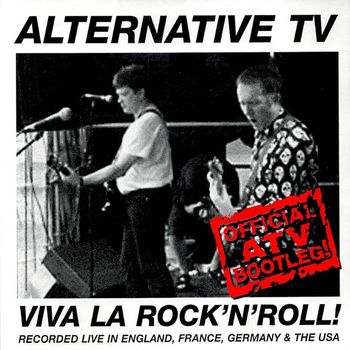 Alternative TV - Viva La Rock'n'roll (Live)