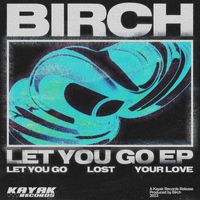 Birch - Let You Go