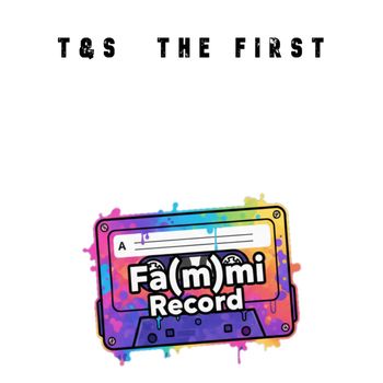 T&S - The First