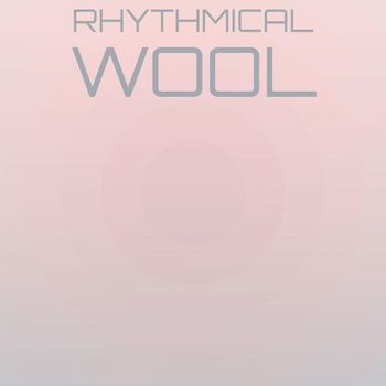 Various Artists - Rhythmical Wool