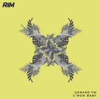 Gerard FM - C'mon Baby
