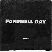 Crybaby - Farewell day