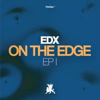 EDX - On the Edge (The Remixes EP I)