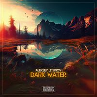 Aleksey Litunov - Dark Water