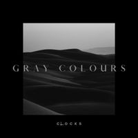 Clocks - Gray Colours