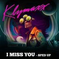 Klymaxx - I Miss You (Re-Recorded - Sped Up)
