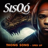 Sisqo - Thong Song (Re-Recorded - Sped Up)