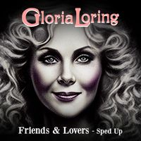 Gloria Loring - Friends & Lovers (Re-Recorded - Sped Up)