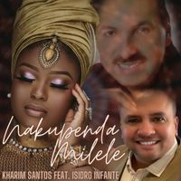 Kharim Santos - Nakupenda Milele (feat. Isidro Infante)