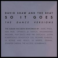 David Shaw and The Beat - So it Goes (The Dance Versions)