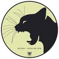 Mizaru - Show Me How
