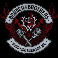 Brüder4Brothers, Frei.Wild & Orange County Choppers - Burn Fire, Burn for Me