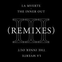 La Mverte - The Inner Out (Remixes)