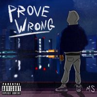 Ms - Prove Wrong (Explicit)