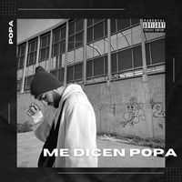 Popa - Me Dicen Popa (Explicit)