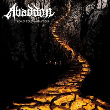 Abaddon - Road To Damnation (Explicit)