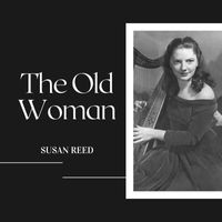 Susan Reed - The Old Woman