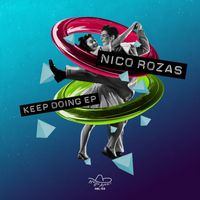 NicoRozas - Keep Doing EP