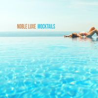 Mocktails - Noble Luxe
