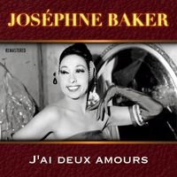 Joséphine Baker - J'ai deux amours (Remastered)