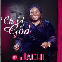 Jachi - Child Of God