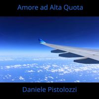 Daniele Pistolozzi - Amore ad alta quota